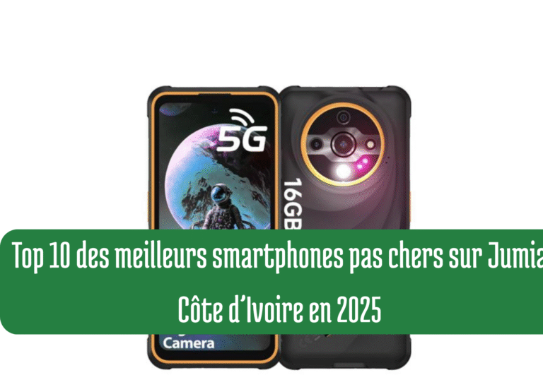 Top 10 des meilleurs smartphones pas chers sur Jumia Côte d’Ivoire en 2025