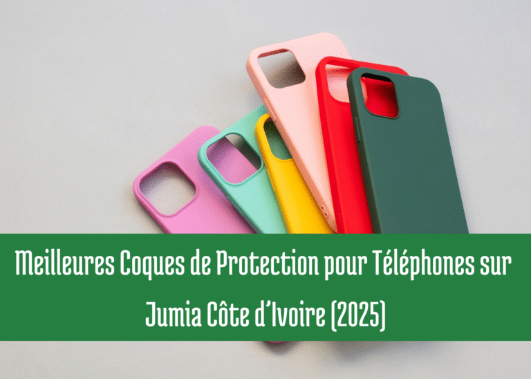 Meilleures Coques de Protection pour Téléphones sur Jumia Côte d’Ivoire (2025)