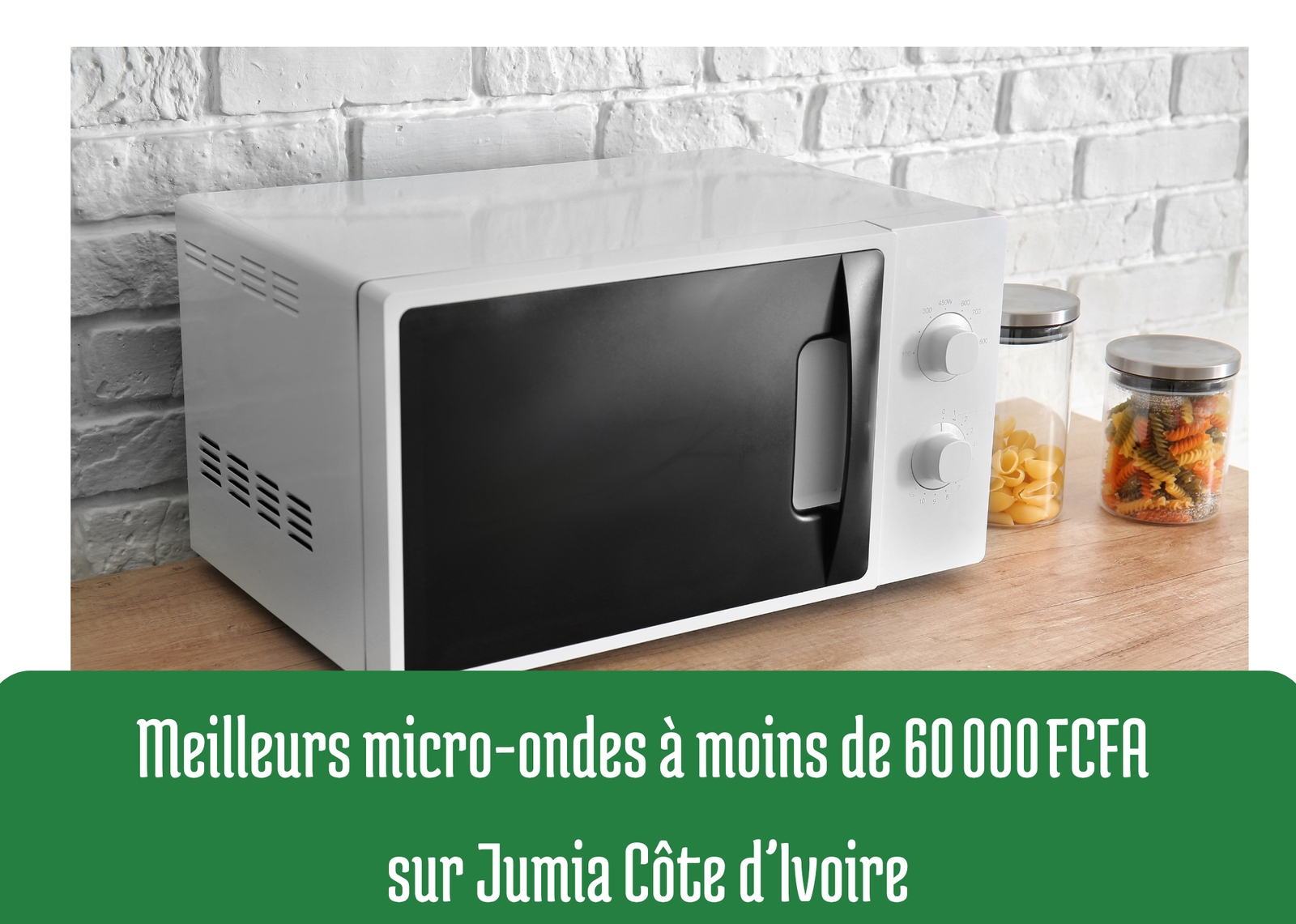 Meilleurs micro-ondes à moins de 60 000 FCFA sur Jumia Côte d’Ivoire