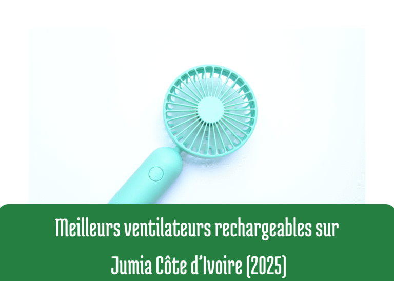 Meilleurs ventilateurs rechargeables sur Jumia Côte d’Ivoire (2025)